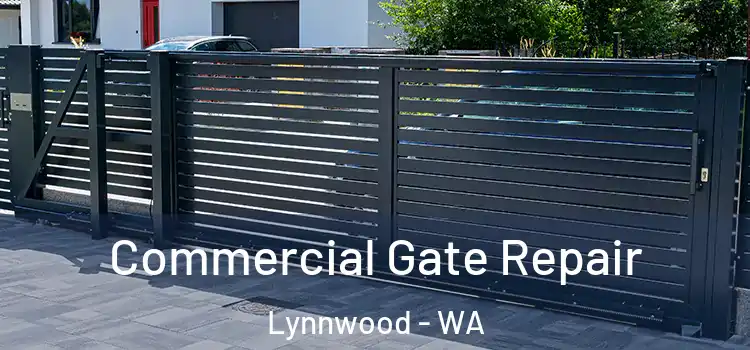 Commercial Gate Repair Lynnwood - WA