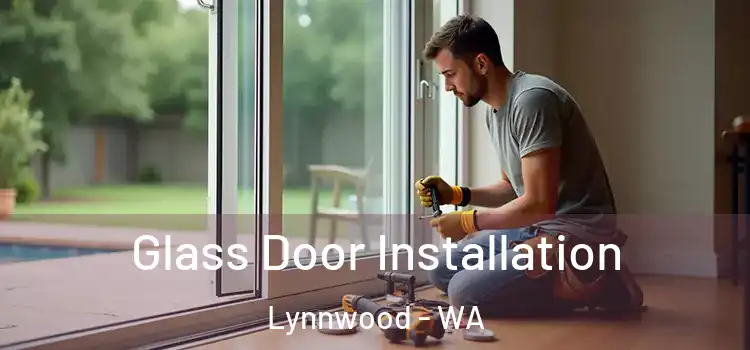 Glass Door Installation Lynnwood - WA