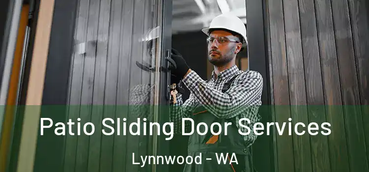 Patio Sliding Door Services Lynnwood - WA